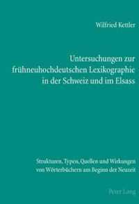 Untersuchungen Zur Fruehneuhochdeutschen Lexikographie in Der Schweiz Und Im Elsass