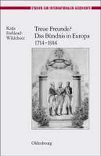Treue Freunde? Das Bundnis in Europa 1714-1914