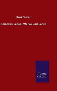 Spinozas Leben, Werke und Lehre