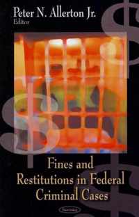 Fines & Restitutions in Federal Criminal Cases