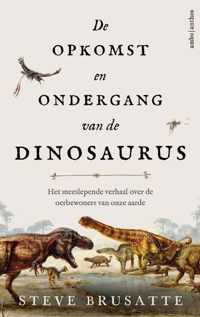 De opkomst en ondergang van de dinosaurus