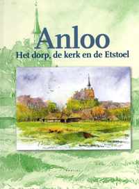 Anloo, het dorp, de kerk en de Etstoel