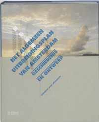 Cornelis van eesteren, architect urbanist ii het algemeen uitbreidingsplan van Amsterdam