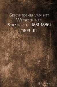 Geschiedenis van het Wetboek van Strafrecht (1881-1886) DEEL III