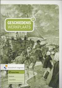 Geschiedeniswerkplaats / 2 Havo Vwo / Deel Werkboek