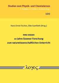 Nwu-Essen -- 10 Jahre Essener Forschung Zum Naturwissenschaftlichen Unterricht