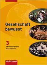 Gesellschaft bewusst 3. Schülerband. Ausgabe Nord