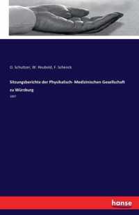 Sitzungsberichte der Physikalisch- Medizinischen Gesellschaft zu Wurzburg