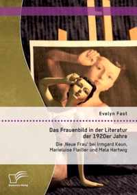 Das Frauenbild in der Literatur der 1920er Jahre