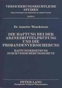 Die Haftung Bei Der Arzneimittelpruefung Und Die Probandenversicherung