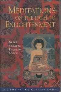 Meditations on the Path to Enlightenment in Tibetan Buddhism