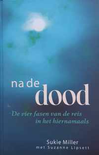 Na de dood: De vier fasen van de reis in het hiernamaals