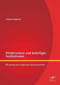 Kinderschutz Und Beteiligte Institutionen