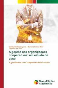 A gestao nas organizacoes cooperativas