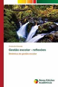 Gestao escolar - reflexoes