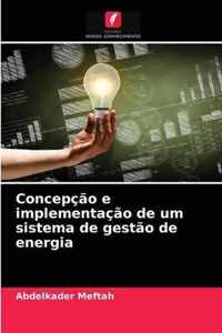 Concepcao e implementacao de um sistema de gestao de energia