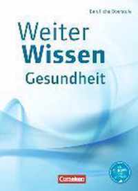 WeiterWissen - Gesundheit - Berufliche Oberstufe. Schülerbuch