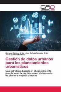 Gestion de datos urbanos para los planeamientos urbanisticos
