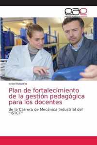 Plan de fortalecimiento de la gestion pedagogica para los docentes