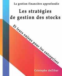 Les strategies de gestion des stocks, Et leurs enjeux pour les entreprises