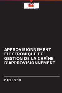 Approvisionnement Electronique Et Gestion de la Chaine d'Approvisionnement