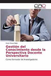 Gestion del Conocimiento desde la Perspectiva Docente Universitario