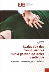 Evaluation des connaissances sur la gestion de l'arret cardiaque