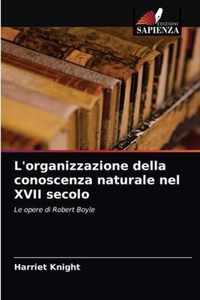 L'organizzazione della conoscenza naturale nel XVII secolo