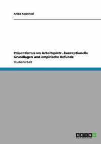 Prasentismus am Arbeitsplatz - konzeptionelle Grundlagen und empirische Befunde