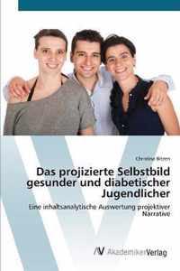 Das projizierte Selbstbild gesunder und diabetischer Jugendlicher