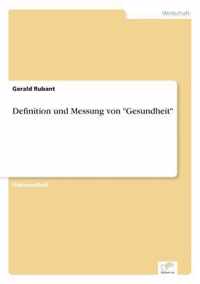 Definition und Messung von Gesundheit