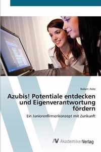 Azubis! Potentiale entdecken und Eigenverantwortung foerdern