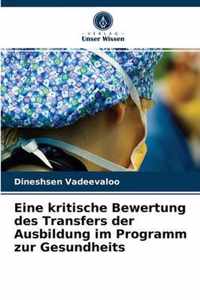 Eine kritische Bewertung des Transfers der Ausbildung im Programm zur Gesundheits