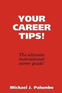 Your Career Tips!