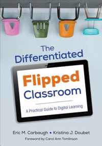 The Differentiated Flipped Classroom