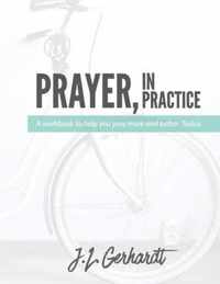 Prayer, in Practice