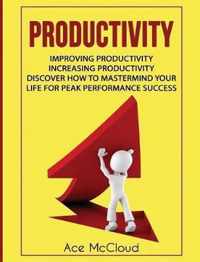 Productivity: Improving Productivity: Increasing Productivity