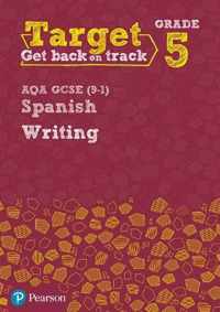 Target Grade 5 Writing AQA GCSE (9-1) Spanish Workbook