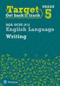 Target Grade 5 Writing AQA GCSE (9-1) English Language Workbook