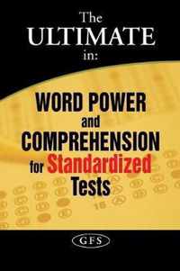 The Ultimate in Word Power and Comprehension for Standardized Tests