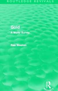 Gold (Routledge Revivals): A World Survey