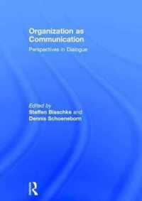 Organization as Communication