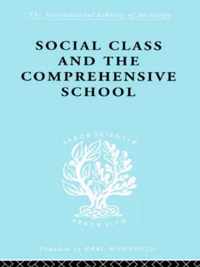 Social Class and the Comprehensive School