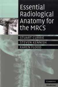 Essential Radiological Anatomy for the MRCS