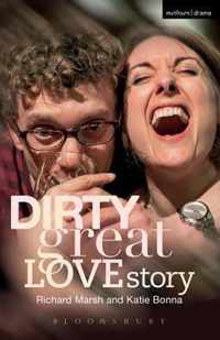 Dirty Great Love Story