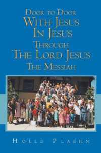 Door to Door With Jesus In Jesus Through The Lord Jesus The Messiah