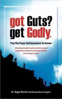 Got Guts? Get Godly!