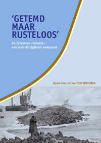 'Getemd maar rusteloos'. De Zuiderzee verbeeld