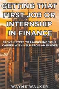 Getting That First Job or Internship In Finance