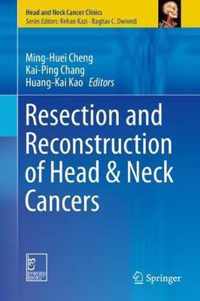 Resection and Reconstruction of Head Neck Cancers